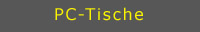 PC-Tische